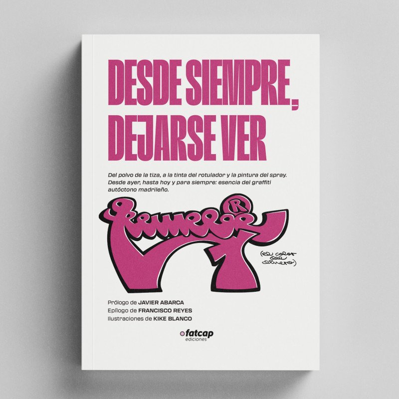 Dejarse ver; desde siempre